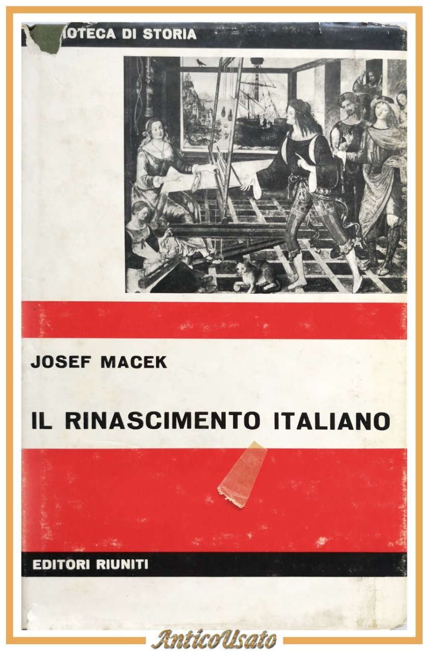 IL RINASCIMENTO ITALIANO di Josef Macek 1972 Editori Riuniti Libro …