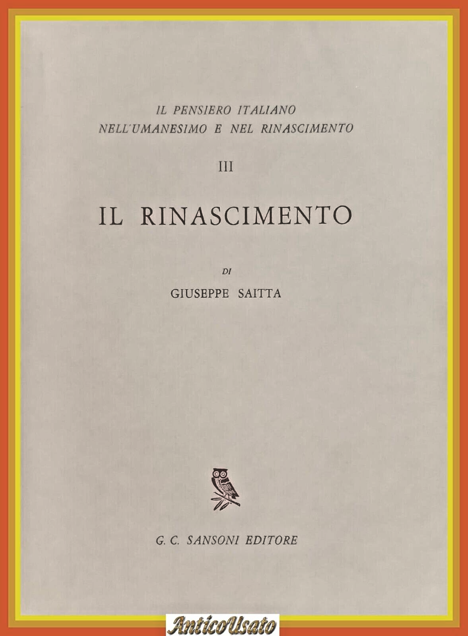 IL RINASCIMENTO VOLUME 2 di Giuseppe Saitta 1961 Sansoni Libro …