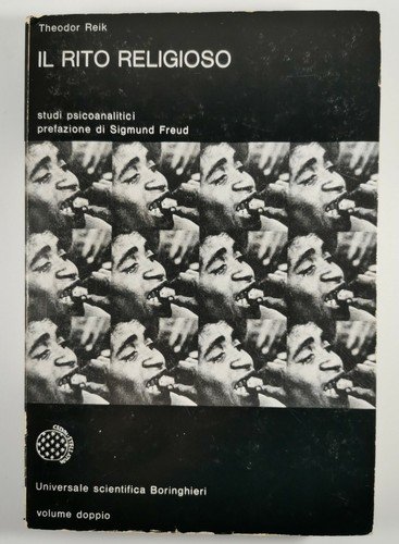 IL RITO RELIGIOSO di Theodor Reik Boringhieri universale scientifica 1977 …
