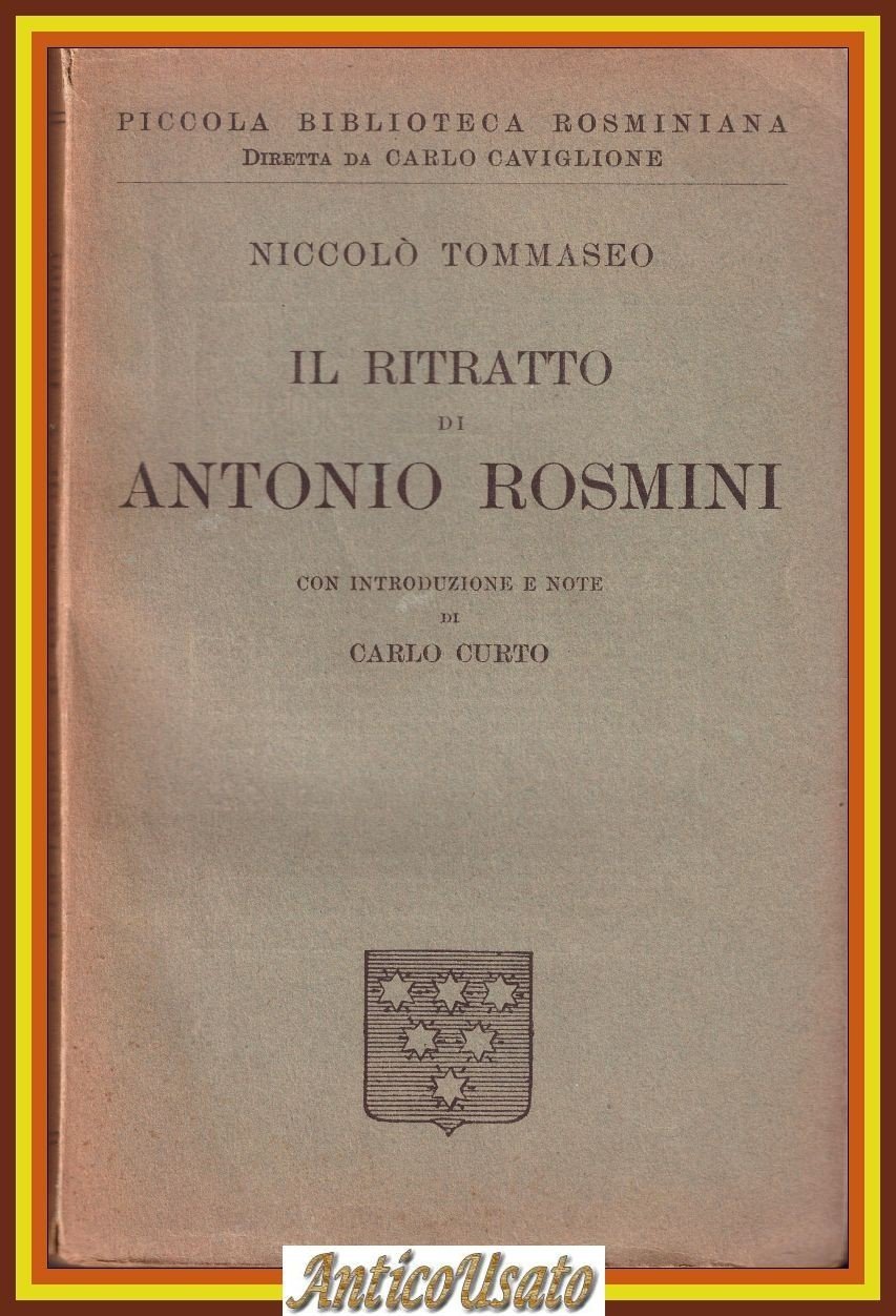 IL RITRATTO DI ANTONIO ROSMINI Niccolò Tommaseo 1929 Paravia Libro …