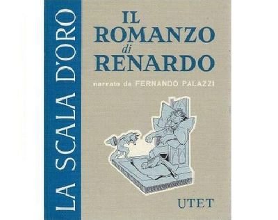 IL ROMANZO DI RENARDO narrato da Palazzi ILLUSTRATO Gustavino UTET …