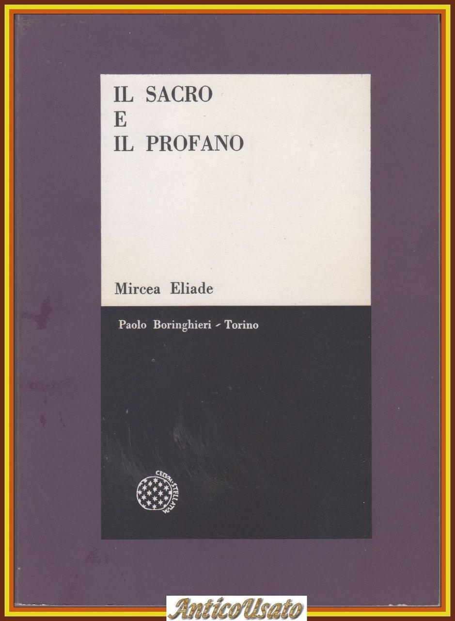 IL SACRO E IL PROFANO di Mircea Eliade 1969 Boringhieri …