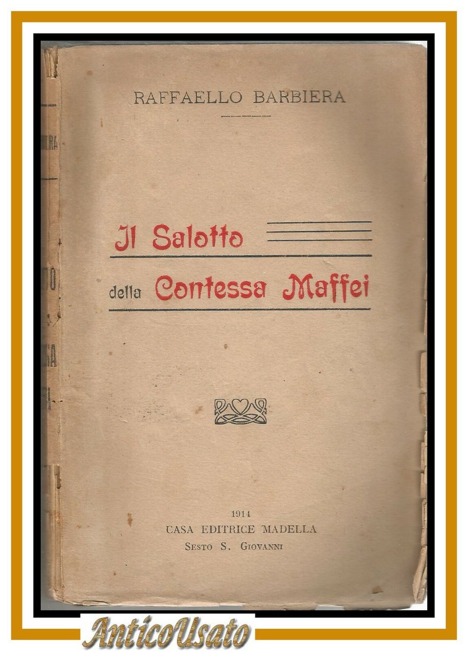 IL SALOTTO DELLA CONTESSA MAFFEI di Raffaello Barbieri 1914 Madella …