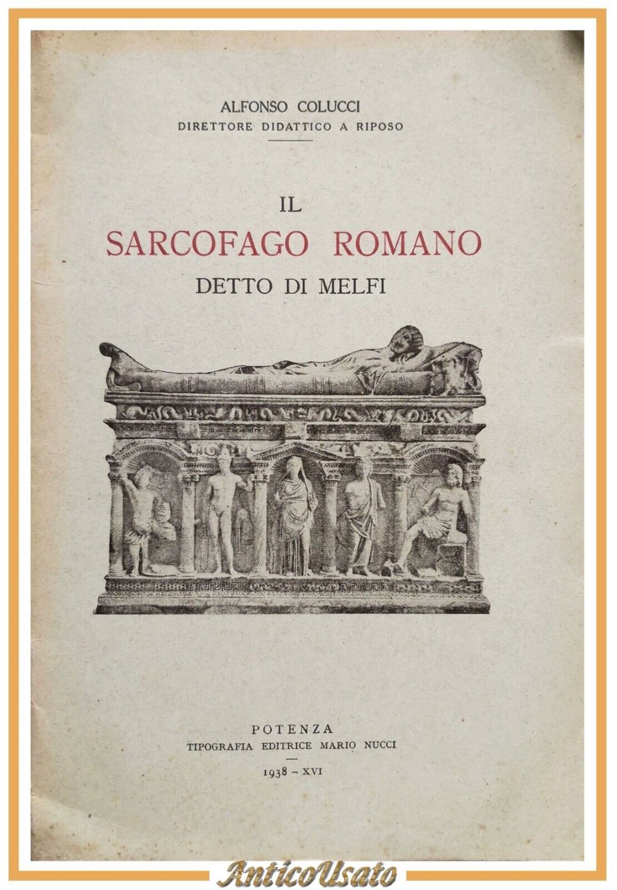 IL SARCOFAGO ROMANO DETTO DI MELFI di Alfonso Colucci 1938 …