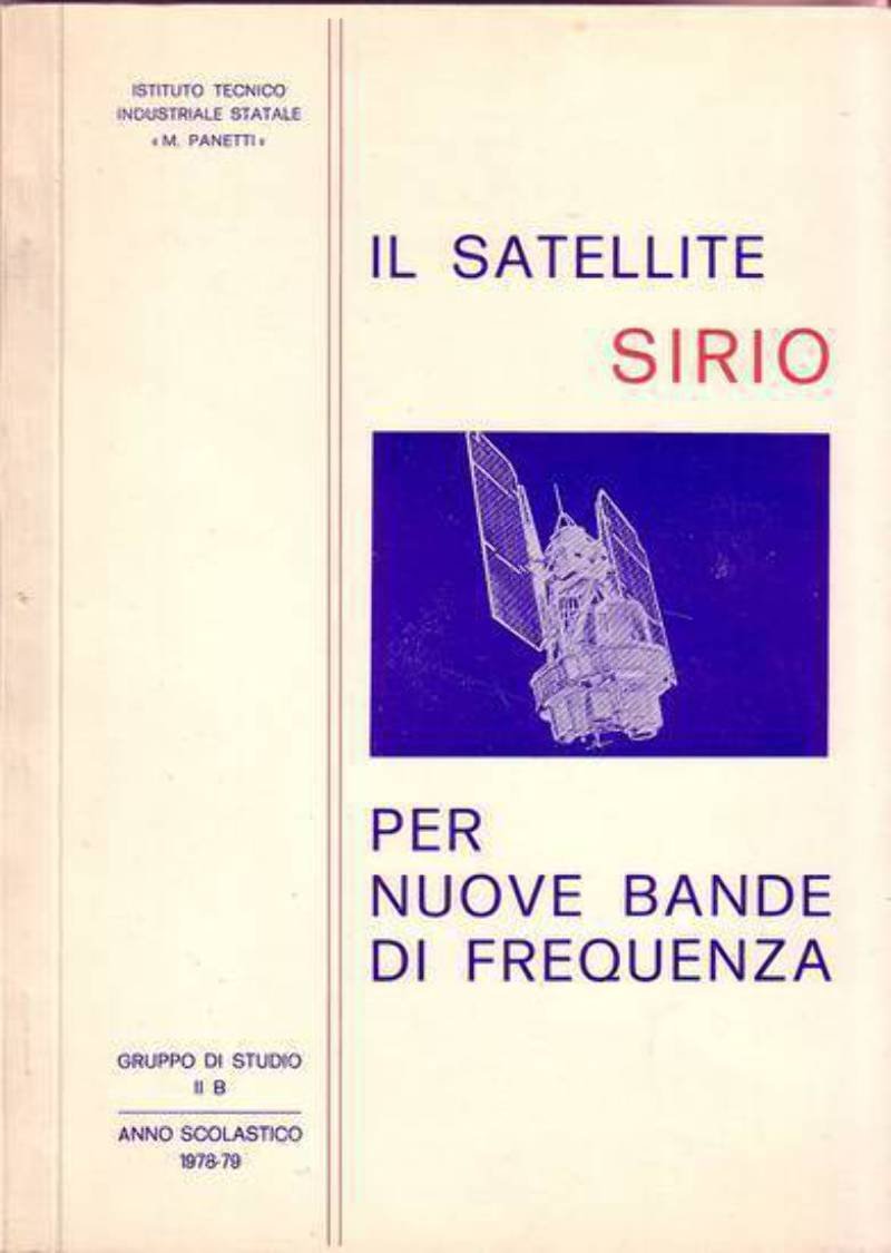 IL SATELLITE SIRIO PER NUOVE BANDE DI FREQUENZA 1979 istituto …
