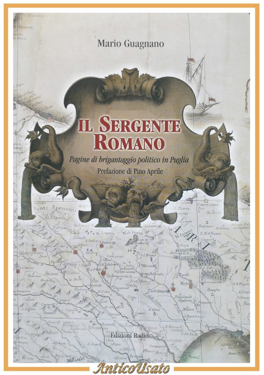 IL SERGENTE ROMANO di Mario Guagnano 2013 Grafiche Vito Radio …