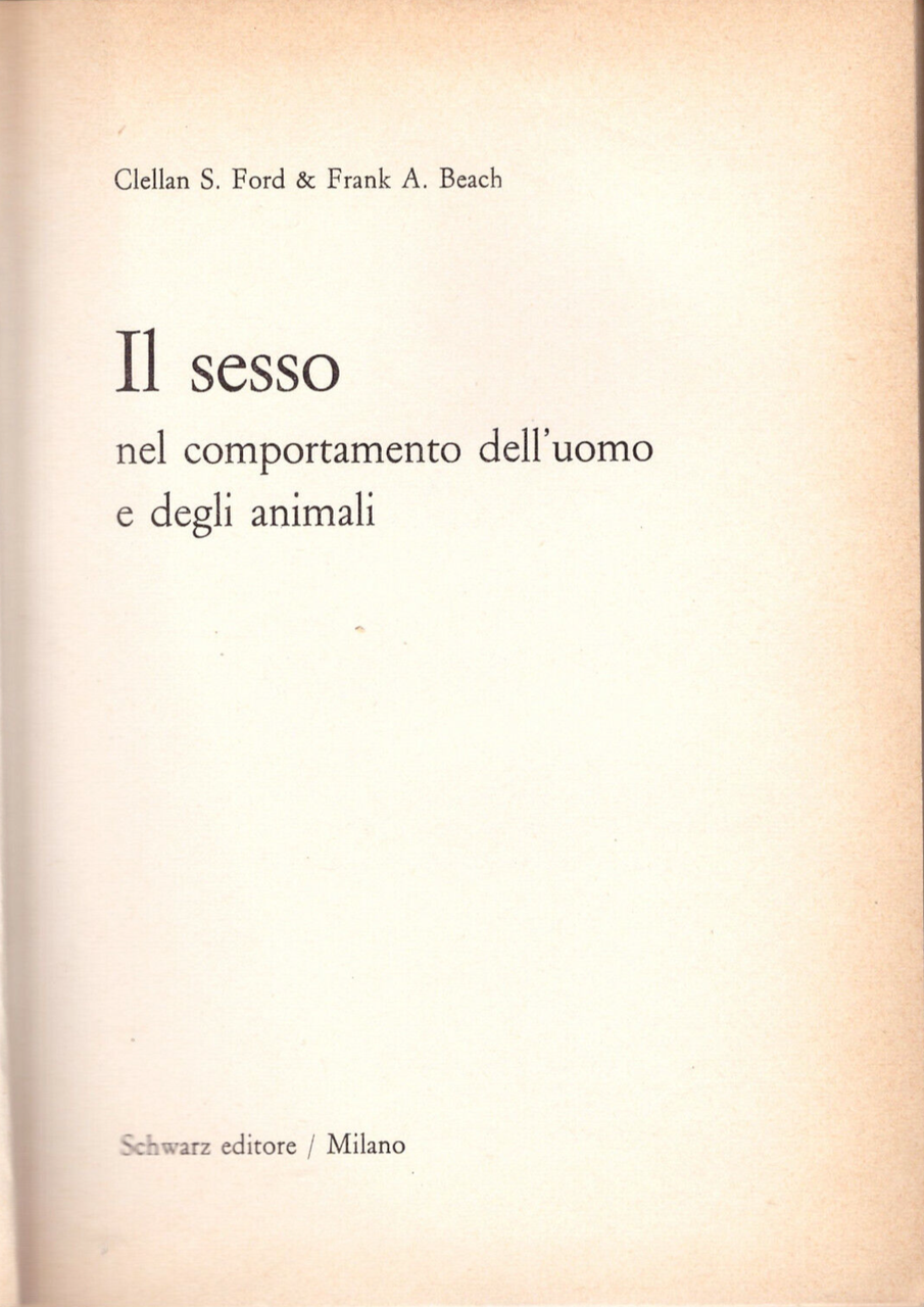 IL SESSO NEL COMPORTAMENTO DELL'UOMO E DEGLI ANIMALI di Ford …