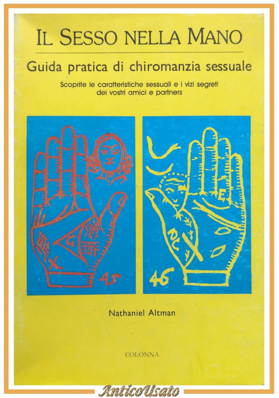 IL SESSO NELLA MANO di Nathaniel Altman 1988 Colonna Libro …
