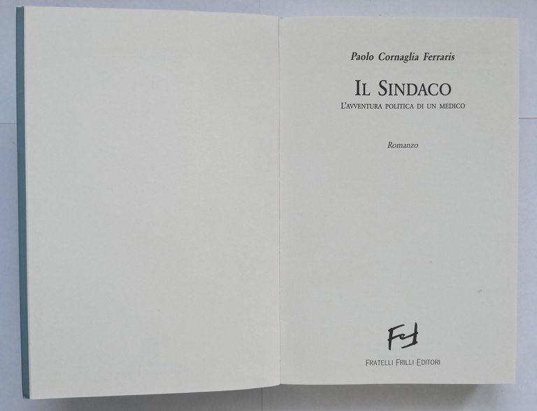 IL SINDACO romanzo di Paolo Cornaglia Ferraris 2000 Fratelli Frilli