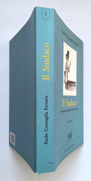 IL SINDACO romanzo di Paolo Cornaglia Ferraris 2000 Fratelli Frilli