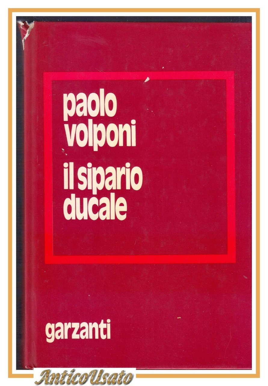 IL SIPARIO DUCALE di Paolo Volponi 1975 Garzanti Prima Edizione …
