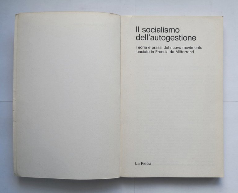 IL SOCIALISMO DELL'AUTOGESTIONE 1975 La Pietra libro movimento Francia Mitterand