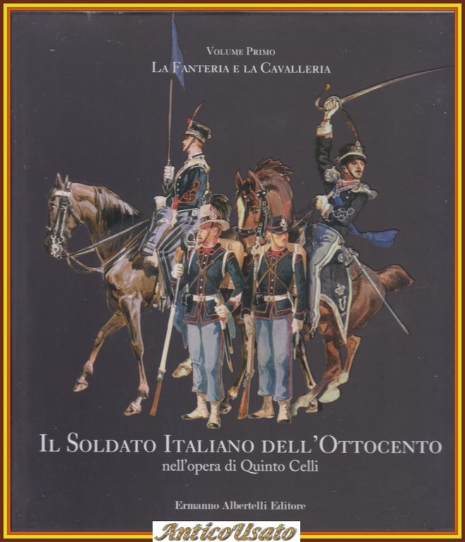 IL SOLDATO ITALIANO NELL' OTTOCENTO OPERA DI QUINTO CENNI 2 …