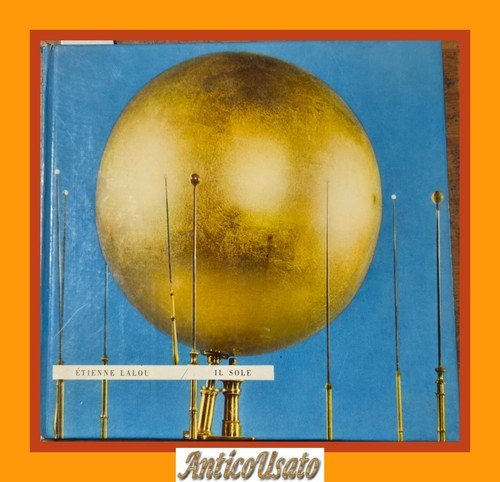 IL SOLE di Etienne Lalou 1959 Il Saggiatore I edizione libro astronomia