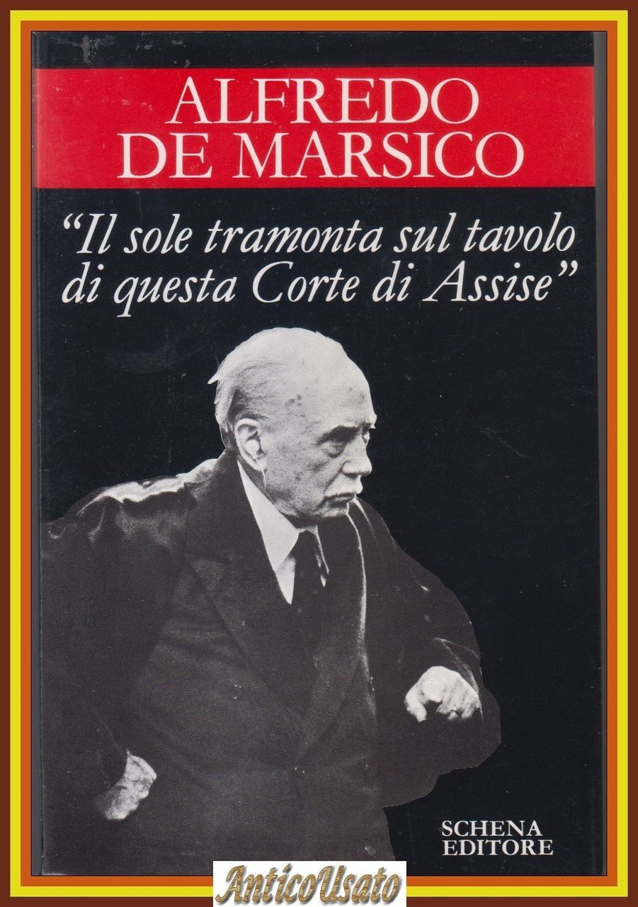 IL SOLE TRAMONTA SUL TAVOLO DI QUESTA CORTE ASSISE De …