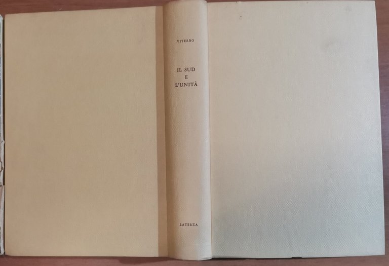 IL SUD E L'UNITA' di Michele Viterbo 1966 Laterza Peucezio …