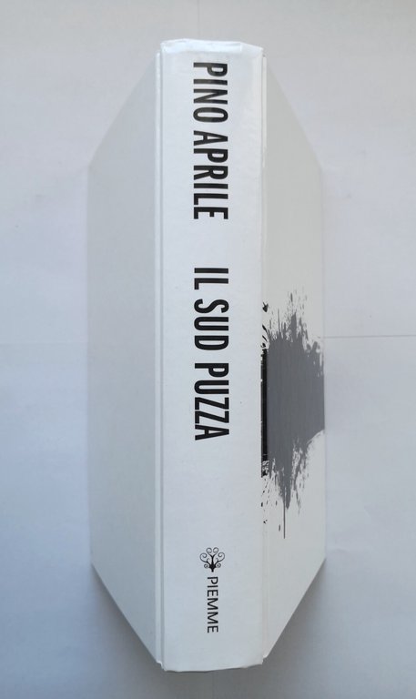 IL SUD PUZZA di Pino Aprile 2015 Piemme libro storia …