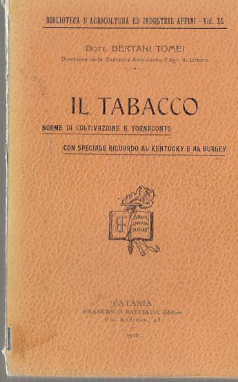 IL TABACCO di Bertani Tomei 1912 Norme di coltivazione e …