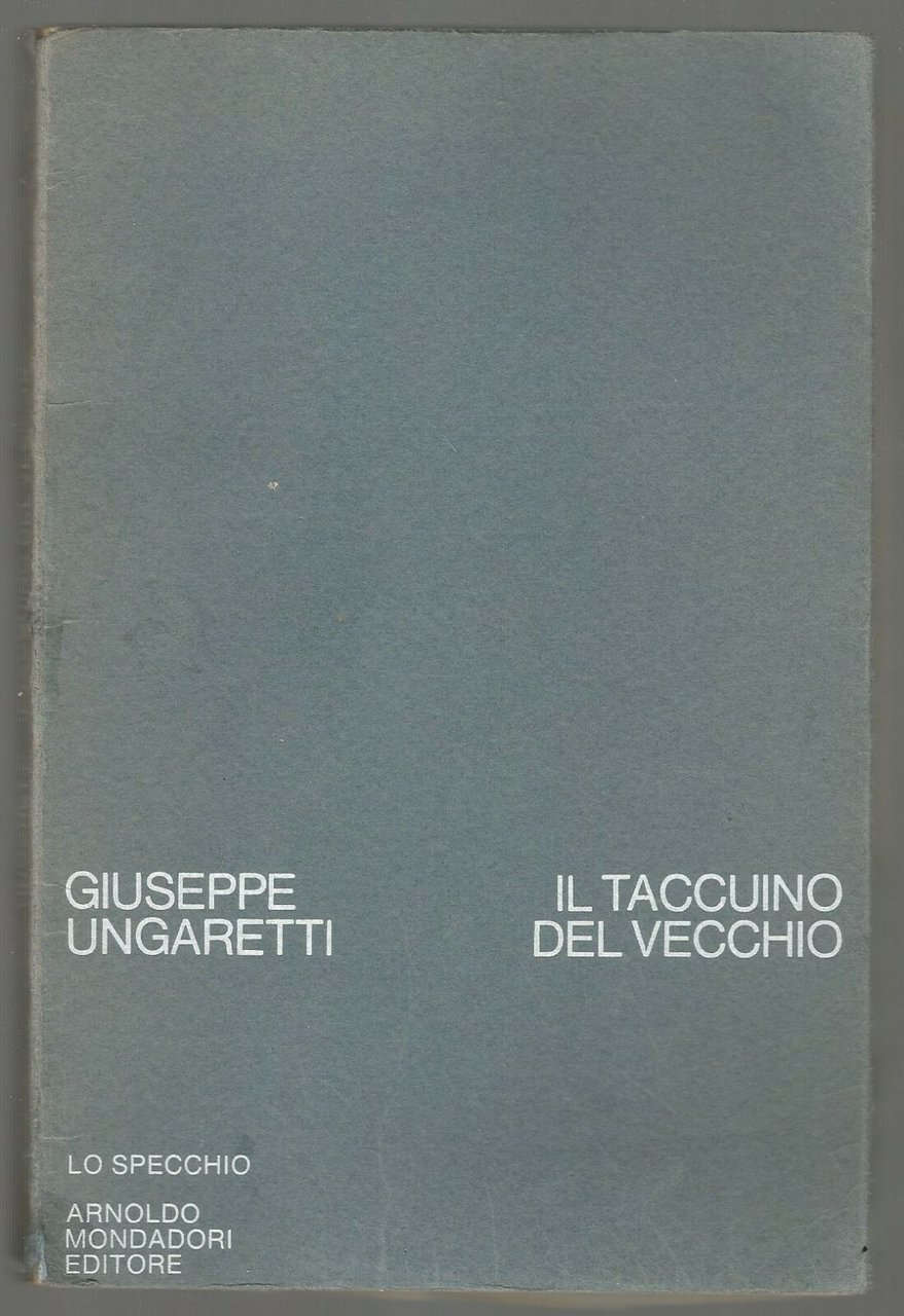 Il Taccuino Del Vecchio di Giuseppe Ungaretti 1971 Mondadori lo …