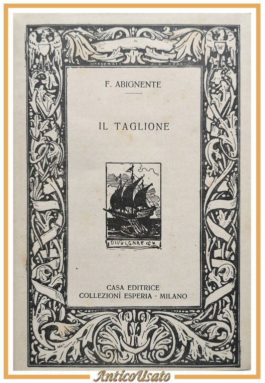 IL TAGLIONE di F Abignente Libro Collezione Esperia romanzieri d'Italia | Immagine Gallery 1