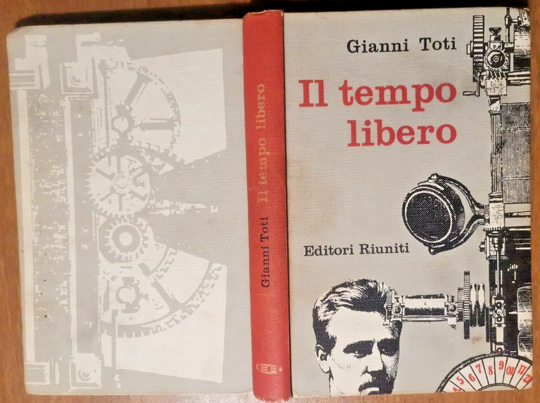 IL TEMPO LIBERO di Gianni Toti 1961 Editori Riuniti I …