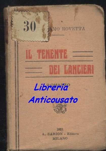 IL TENENTE DEI LANCIERI di Gerolamo Rovetta - Barion 1921 …