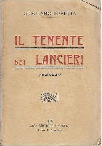 IL TENENTE DEI LANCIERI di Gerolamo Rovetta 1916 Madella libro …