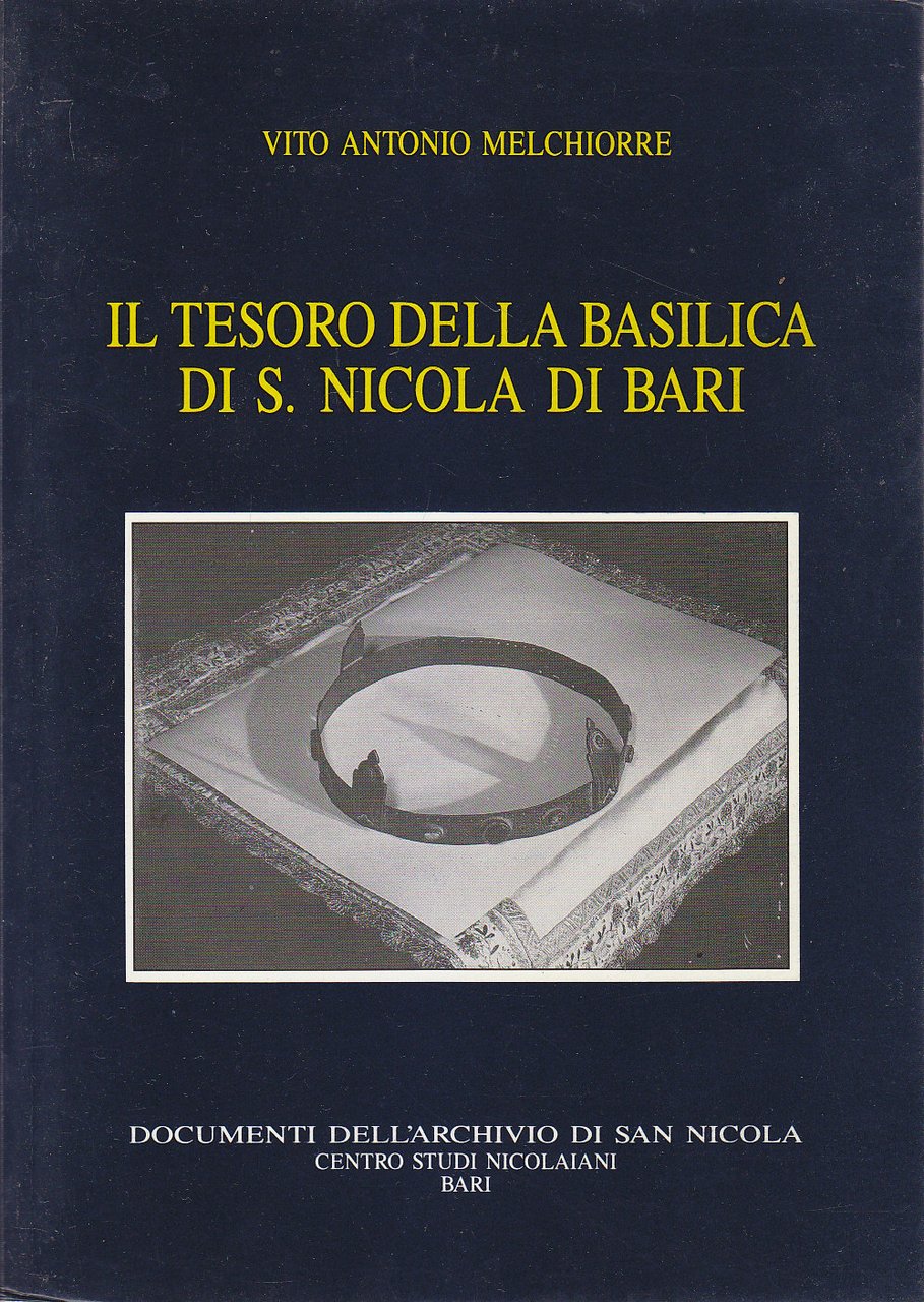 Il Tesoro Della Basilica San Nicola Di Bari Vito Antonio …