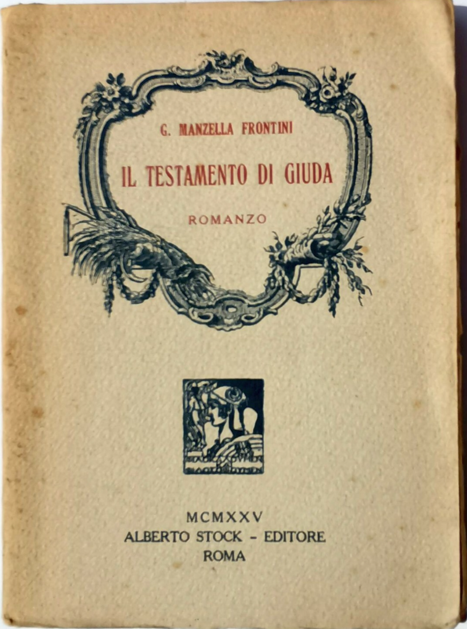IL TESTAMENTO DI GIUDA di C Manzella Frontini 1925 Alberto …
