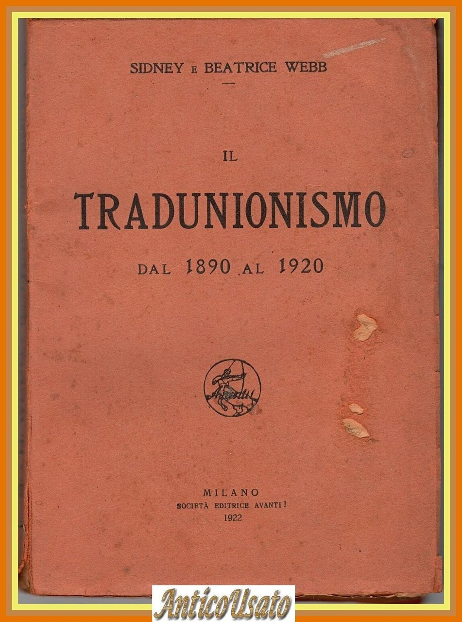 IL TRADUNIONISMO DAL 1890 AL 1920 di Sidney Beatrice Webb … | Immagine principale