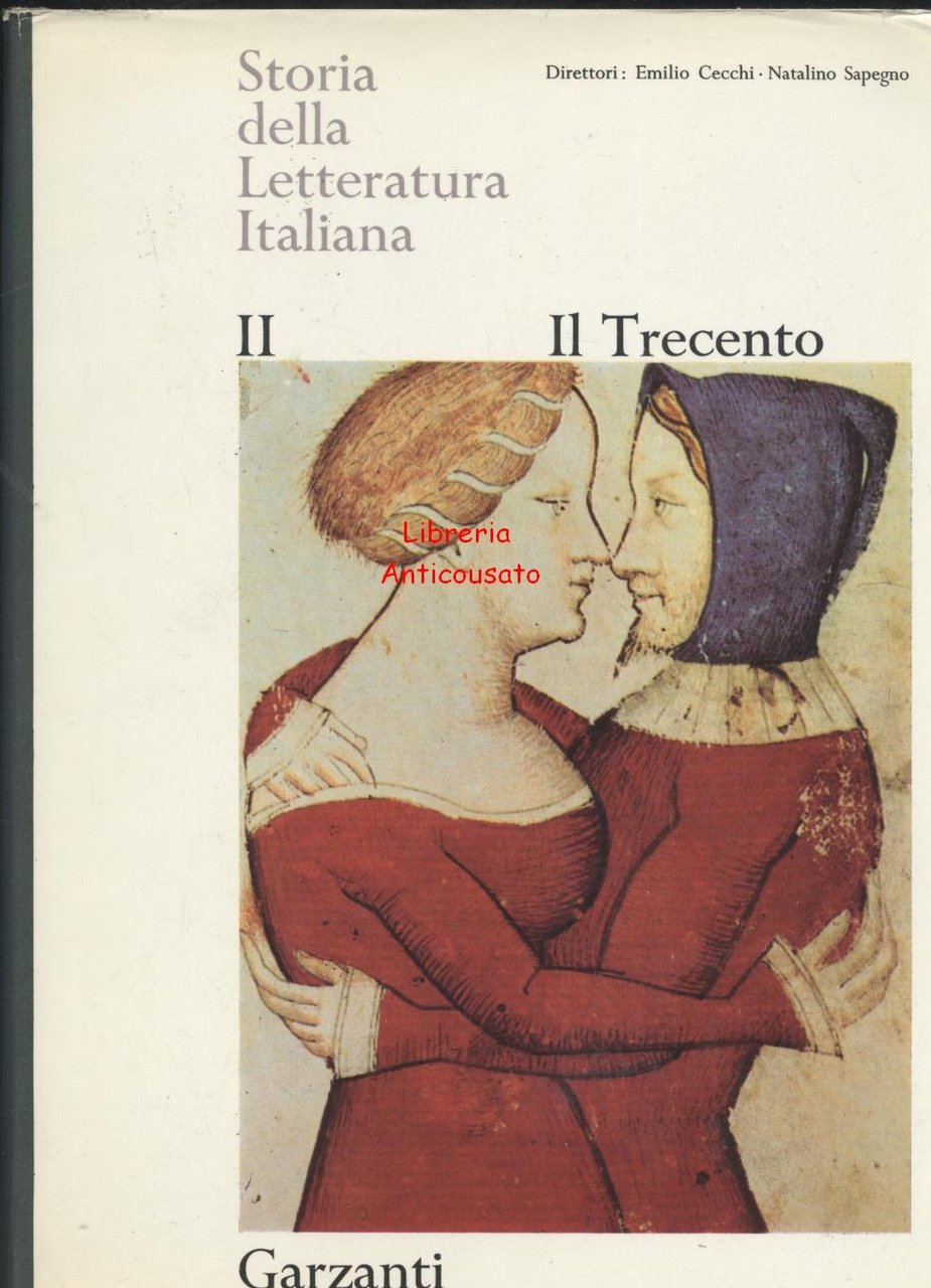 IL TRECENTO STORIA DELLA LETTERATURA ITALIANA VOLUME II Garzanti 1965 …