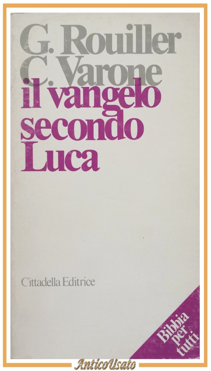 IL VANGELO SECONDO LUCA di Rouiller e Varone 1983 Cittadella …