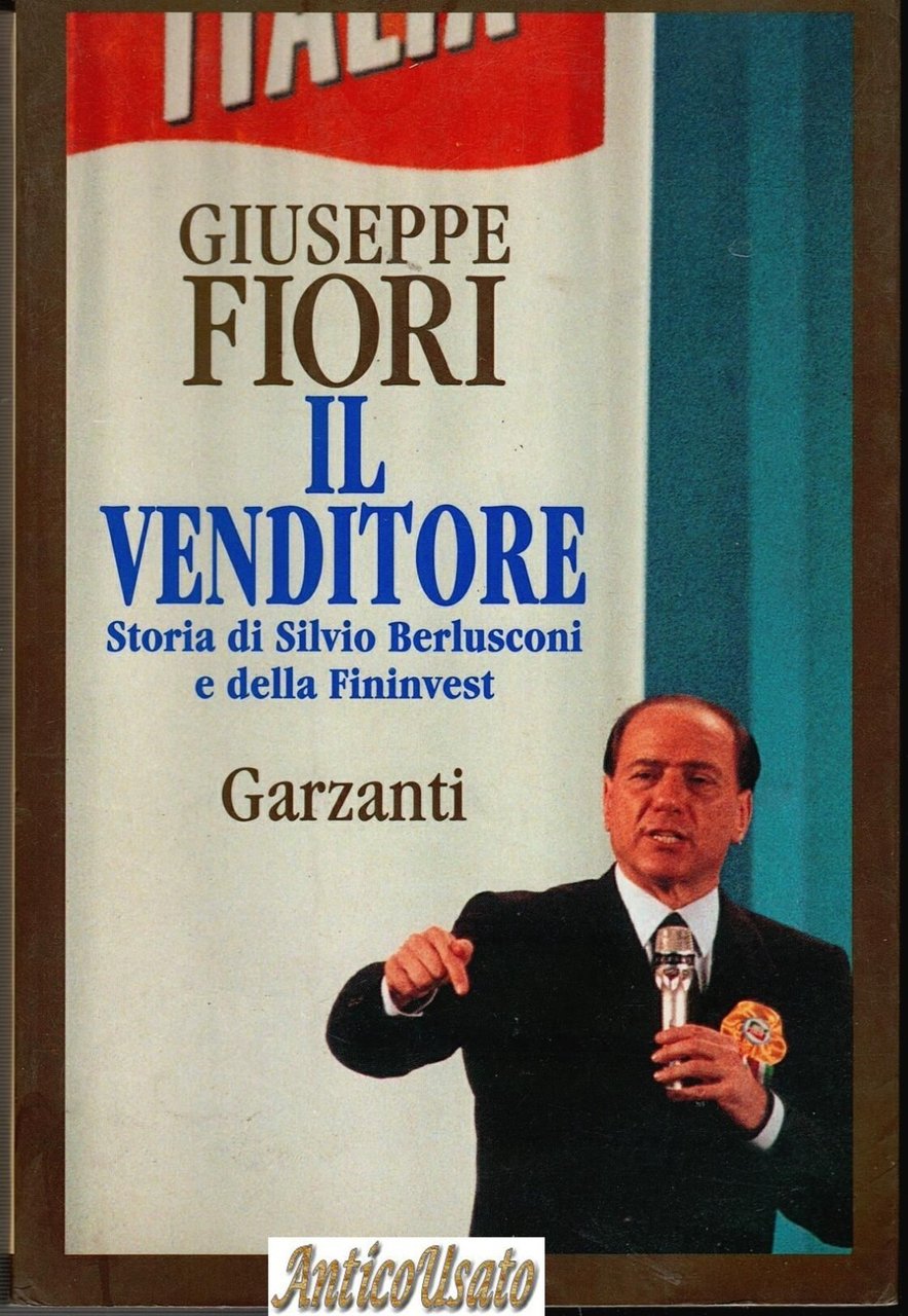 IL VENDITORE STORIA DI SILVIO BERLUSCONI E DELLA FININVEST Giuseppe … | Immagine principale