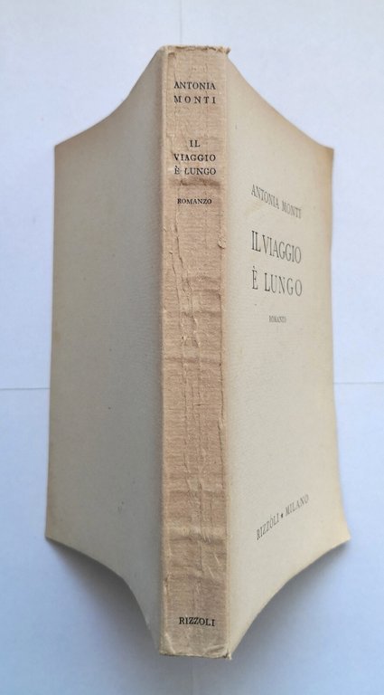 IL VIAGGIO È LUNGO romanzo di Antonia Monti 1945 Rizzoli …