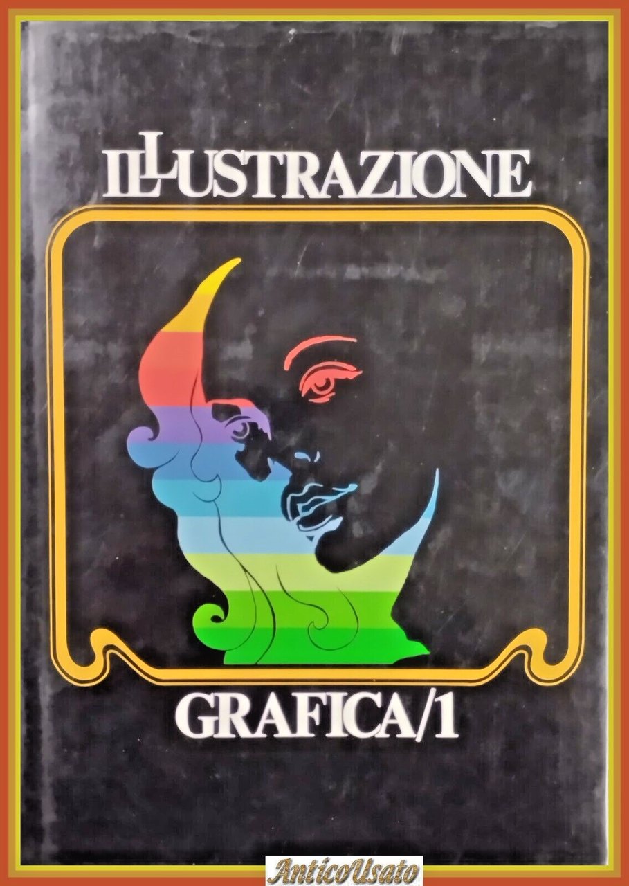 ILLUSTRAZIONE GRAFICA 1 cura di Ambrogio Colombo 1985 Ancora Libro …