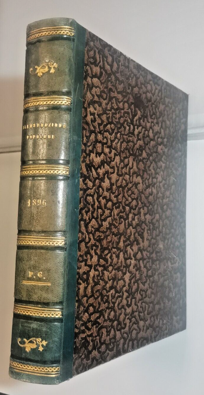 ILLUSTRAZIONE POPOLARE 1896 annata completa 52 numeri rilegati giornale antico