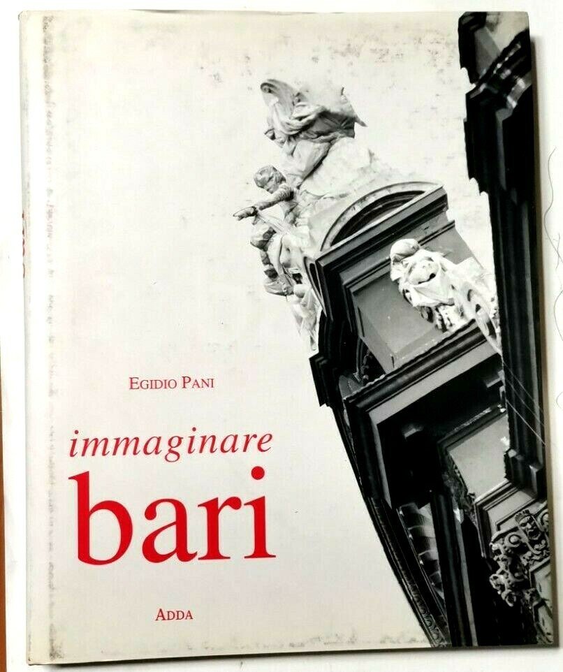 IMMAGINARE BARI di Egidio Pani 1995 Mario Adda editore libro …