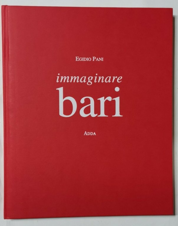 IMMAGINARE BARI di Egidio Pani 1995 Mario Adda editore libro …