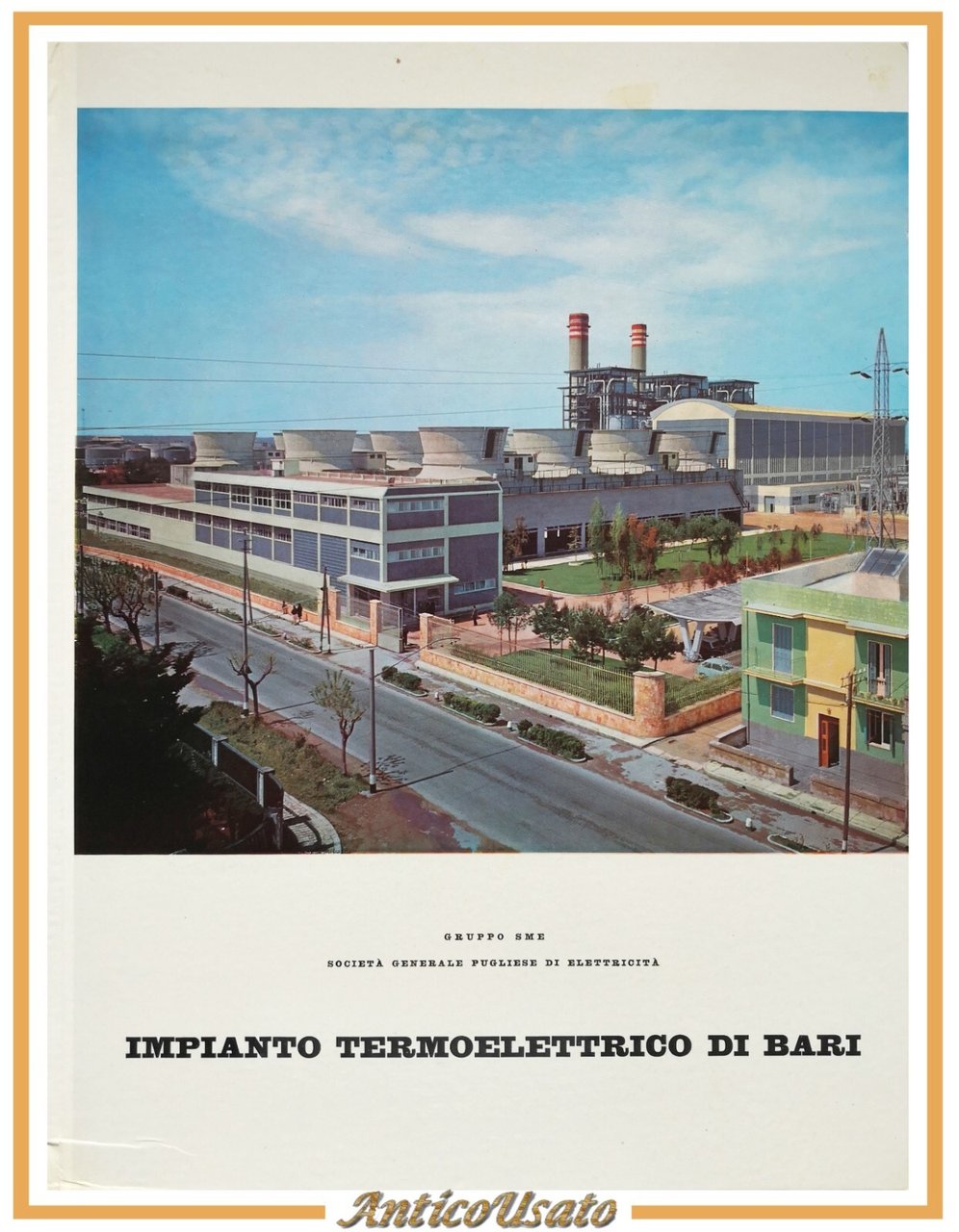 IMPIANTO TERMOELETTRICO DI BARI 1960 Società Generale Pugliese Elettricità Libro