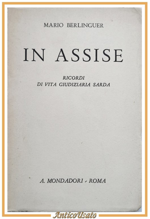 IN ASSISE di Mario Berlinguer 1945 Mondadori Libro ricordi vita … | Immagine Gallery 1