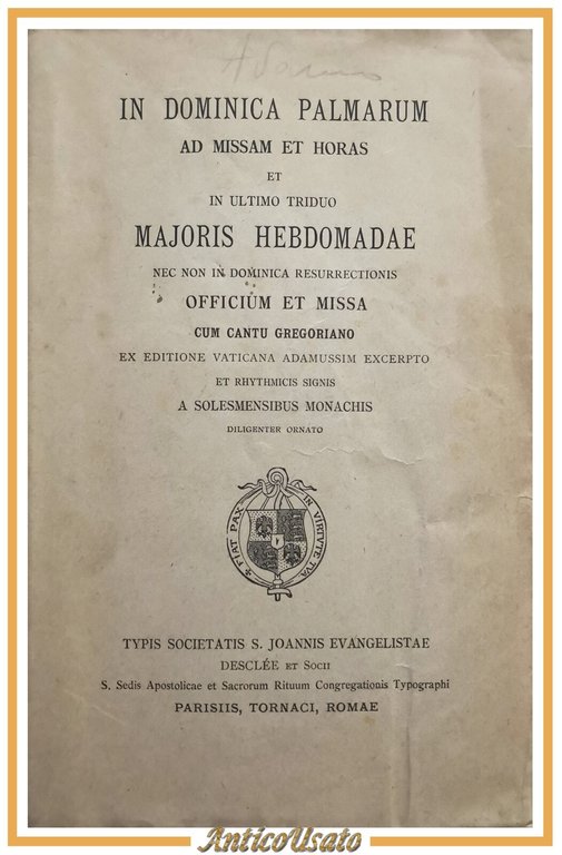 IN DOMINICA PALMARUM AD MISSAM ET HORAS 1930 Officium Libro …