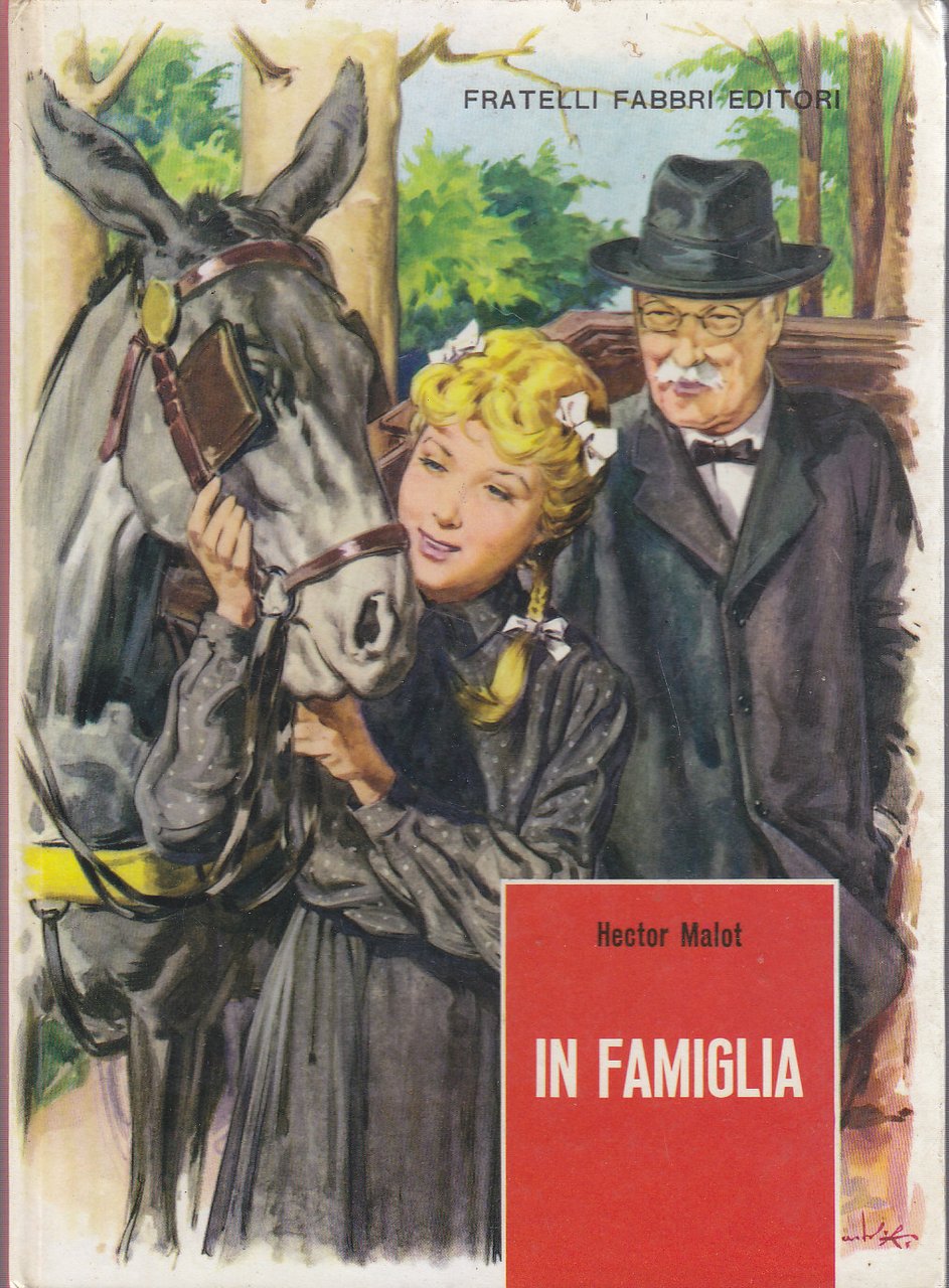 IN FAMIGLIA di Hector Ettore Malot 1964 Fabbri libro illustrato …