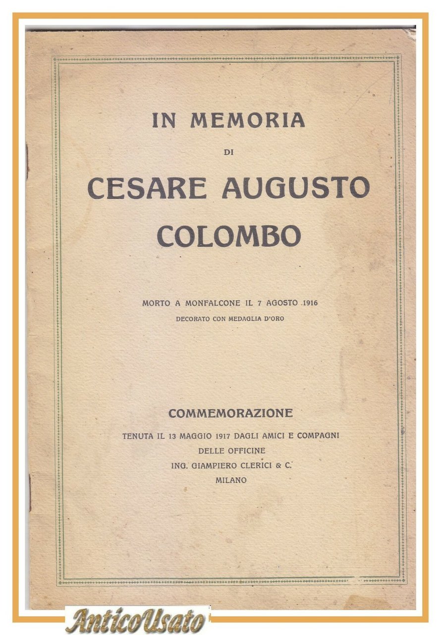IN MEMORIA DI CESARE AUGUSTO COLOMBO 1916 Monfalcone commemorazione I …