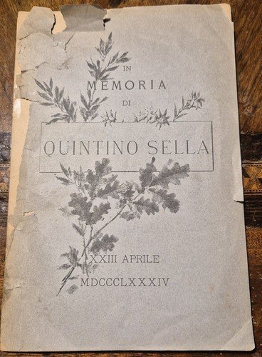 IN MEMORIA DI QUINTINO SELLA XXIII APRILE 1884 Biella Amosso …