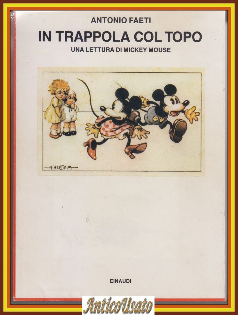 IN TRAPPOLA COL TOPO Lettura di Mickey Mouse Antonio Faeti …