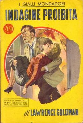 INDAGINE PROIBITA di Lawrence Goldman 1955 Mondadori il giallo libro