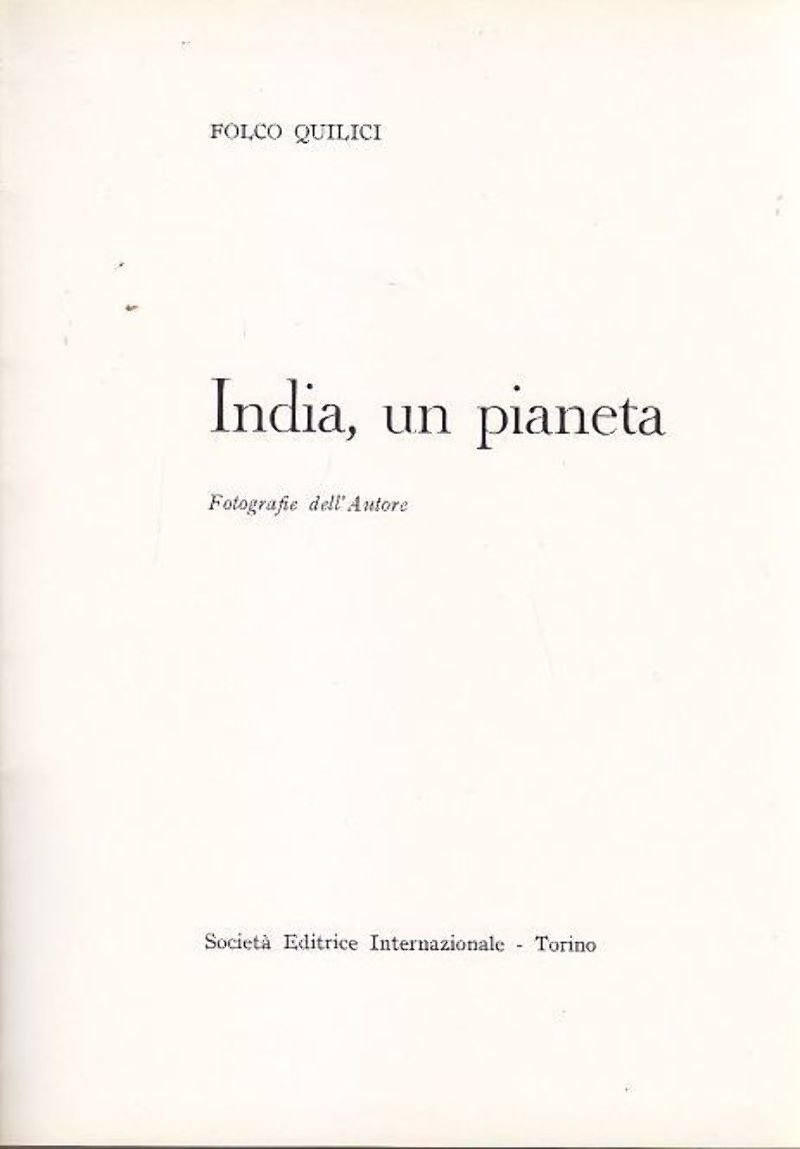 INDIA UN PIANETA di Folco Quilici 1976 Società Editrice Internazionale …