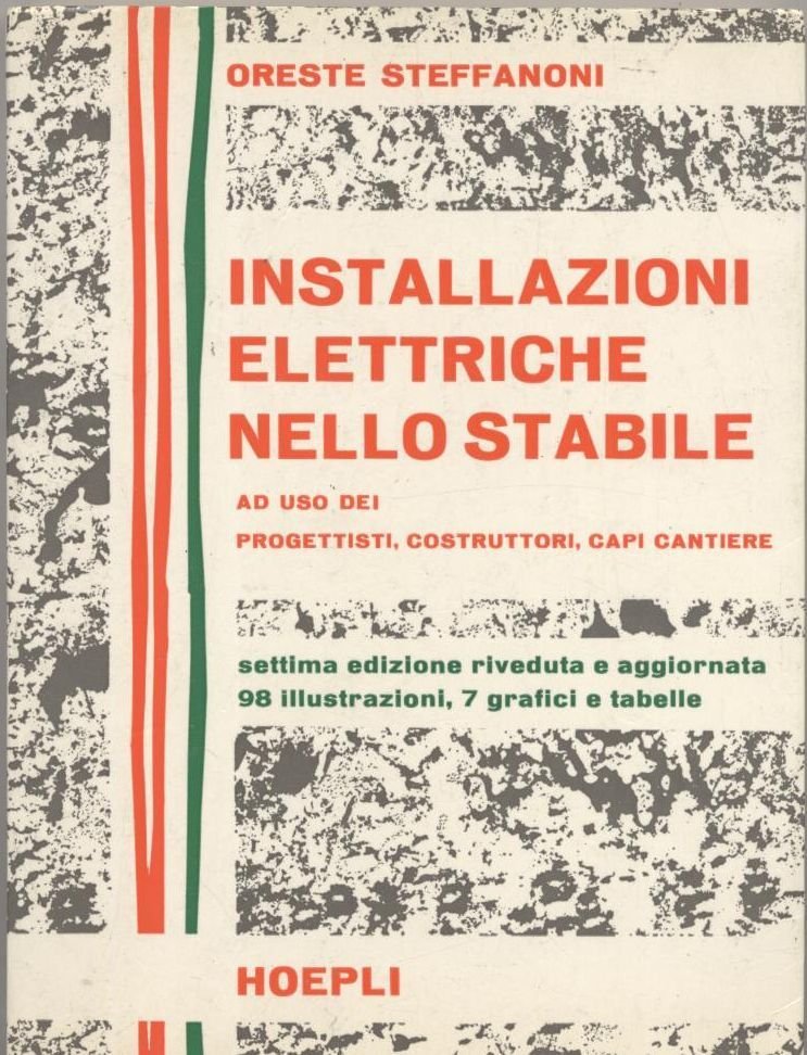 Installazioni Elettriche Nello Stabile di Oreste Steffanoni 1980 Hoepli Libro