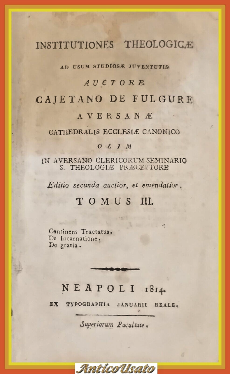 INSTITUTIONES THEOLOGICAE studiosae juventutis TOMO III De Fulgure 1814 Libro … | Immagine principale