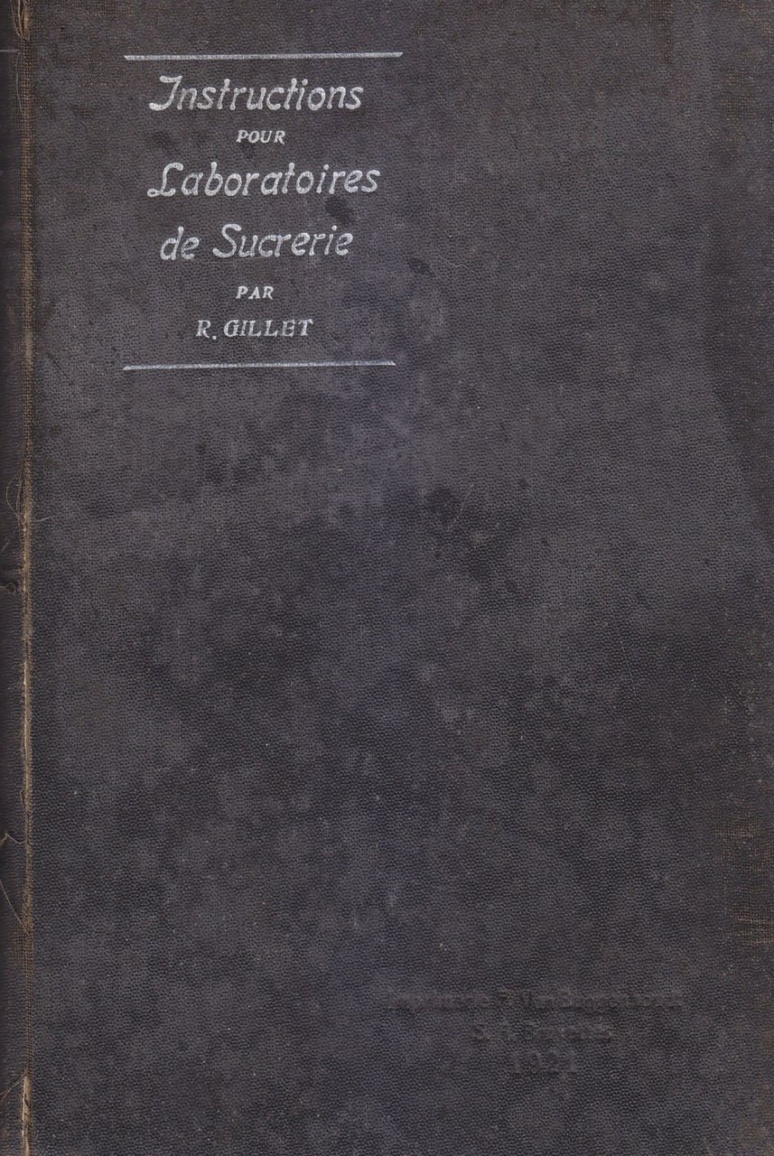 Instructions Pour Laboratoires De Sucrerie di R Gillet 1921 Van …